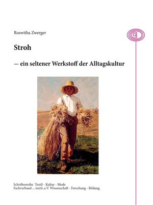 cover image of Stroh--ein seltener Werkstoff der Alltagskultur